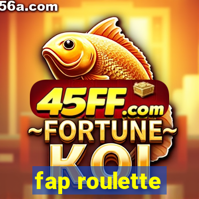 fap roulette